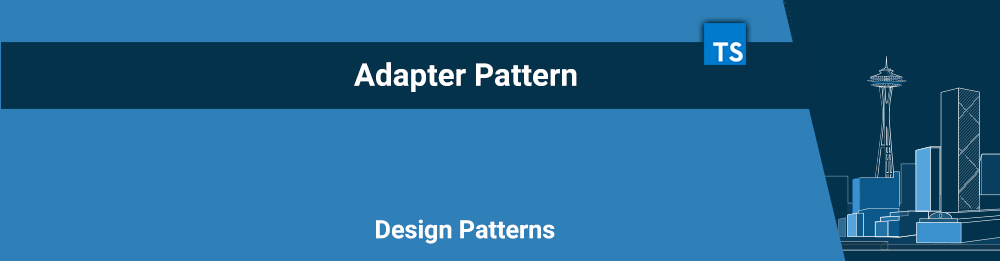 Adapter Pattern - Design Patterns com Typescript
